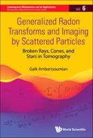 Generalized Radon Transforms and Imaging by Scattered Particles
