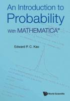 Introduction To Probability, An: With Mathematica¬