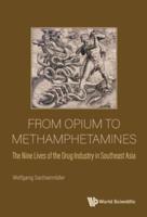 From Opium to Methamphetamines