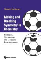 Making and Breaking Symmetry in Chemistry