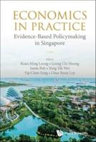 Economics In Practice: Evidence-Based Policymaking In Singapore
