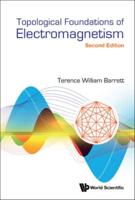 Topological Foundations of Electromagnetism: 2nd Edition
