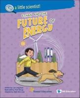 Ethan And The Future Of Energy