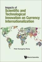 Impacts of Science & Technology on Currency Internationalization