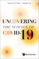 Uncovering the Science of COVID-19