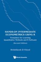 Hands-on Intermediate Econometrics Using R: Templates for Learning Quantitative Methods and R Software (Second Edition)