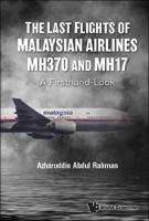 The Last Flights of Malaysian Airlines MH370 and MH17