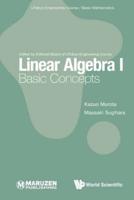 Linear Algebra I: Basic Concepts