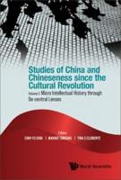 Studies of China and Chineseness Since the Cultural Revolution. Volume 2 Micro Intellectual History Through De-Central Lenses