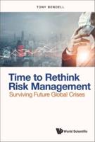 Time to Rethink Risk Management