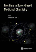 Frontiers in Boron-Based Medicinal Chemistry