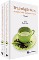 Tea Polyphenols, Oxidative Stress and Health Effects, In 2 Volumes