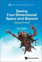 Seeing Four-Dimensional Space and Beyond