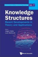Knowledge Structures: Recent Developments In Theory And Application