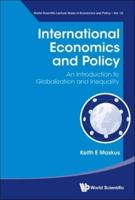 International Economics And Policy: An Introduction To Globalization And Inequality