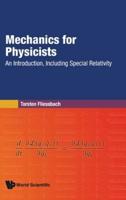 Mechanics For Physicists: An Introduction, Including Special Relativity