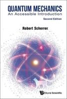 Quantum Mechanics: An Accessible Introduction (Second Edition)