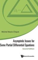 Asymptotic Issues For Some Partial Differential Equations (Second Edition)
