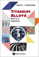 Titanium Alloys: Basics And Applications