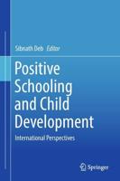 Positive Schooling and Child Development : International Perspectives