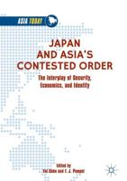 Japan and Asia's Contested Order : The Interplay of Security, Economics, and Identity