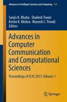 Advances in Computer Communication and Computational Sciences : Proceedings of IC4S 2017, Volume 1