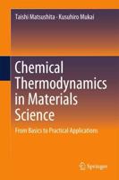 Chemical Thermodynamics in Materials Science : From Basics to Practical Applications
