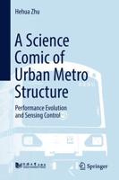 A Science Comic of Urban Metro Structure : Performance Evolution and Sensing Control