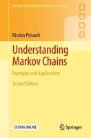 Understanding Markov Chains : Examples and Applications