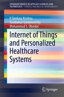 Internet of Things and Personalized Healthcare Systems. SpringerBriefs in Forensic and Medical Bioinformatics