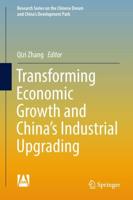 Transforming Economic Growth and China's Industrial Upgrading