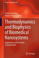 Thermodynamics and Biophysics of Biomedical Nanosystems : Applications and Practical Considerations