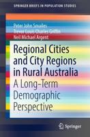 Regional Cities and City Regions in Rural Australia : A Long-Term Demographic Perspective