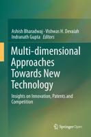 Multi-dimensional Approaches Towards New Technology : Insights on Innovation, Patents and Competition