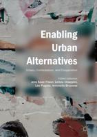 Enabling Urban Alternatives