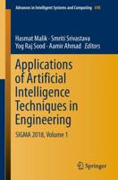 Applications of Artificial Intelligence Techniques in Engineering : SIGMA 2018, Volume 1