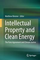 Intellectual Property and Clean Energy : The Paris Agreement and Climate Justice