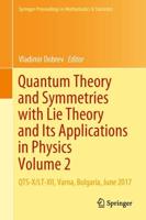 Quantum Theory and Symmetries with Lie Theory and Its Applications in Physics Volume 2 : QTS-X/LT-XII, Varna, Bulgaria, June 2017
