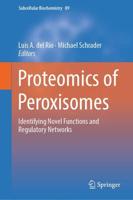 Proteomics of Peroxisomes : Identifying Novel Functions and Regulatory Networks