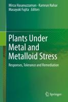 Plants Under Metal and Metalloid Stress