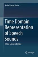 Time Domain Representation of Speech Sounds : A Case Study in Bangla