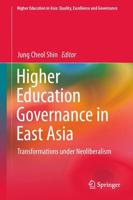 Higher Education Governance in East Asia : Transformations under Neoliberalism
