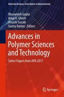 Advances in Polymer Sciences and Technology : Select Papers from APA 2017