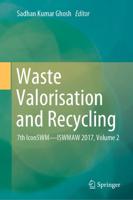 Waste Valorisation and Recycling : 7th IconSWM-ISWMAW 2017, Volume 2