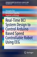 Real-Time BCI System Design to Control Arduino Based Speed Controllable Robot Using EEG. SpringerBriefs in Computational Intelligence