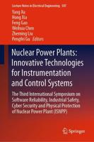 Nuclear Power Plants: Innovative Technologies for Instrumentation and Control Systems : The Third International Symposium on Software Reliability, Industrial Safety, Cyber Security and Physical Protection of Nuclear Power Plant (ISNPP)