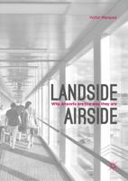 Landside   Airside : Why Airports Are the Way They Are