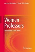 Women Professors : Who Makes It and How?