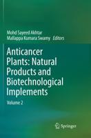 Anticancer Plants. Volume 2 Natural Products and Biotechnological Implements