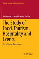 The Study of Food, Tourism, Hospitality and Events : 21st-Century Approaches